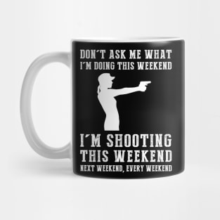 Weekend Marksman Mode: Lock, Load, and Laugh! Mug